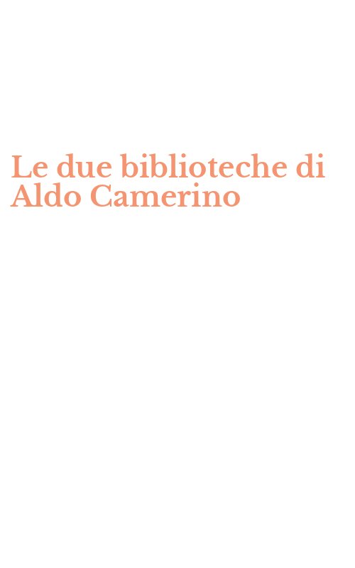 Le due biblioteche di Aldo Camerino