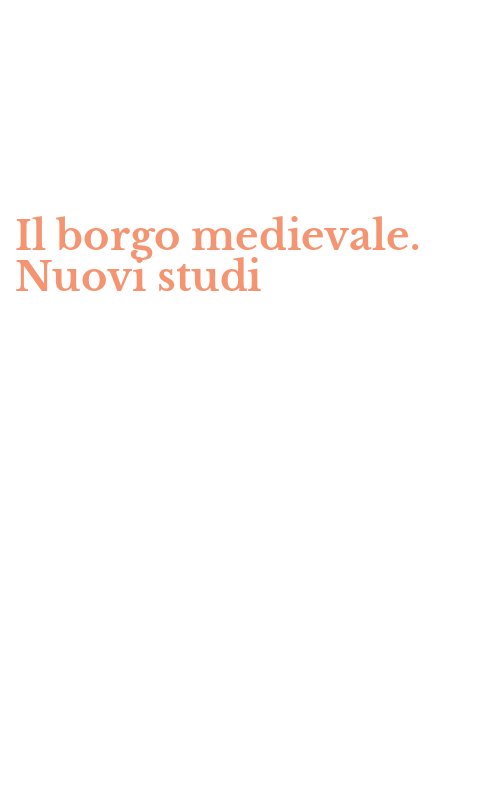 Il borgo medievale. Nuovi studi