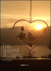 Foto, acquarelli di Lugano