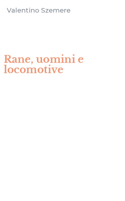 Rane, uomini e locomotive