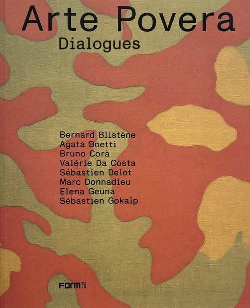 Arte povera. Dialogues. Ediz. francese e inglese