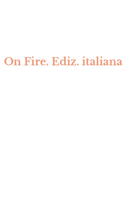 On Fire. Ediz. italiana