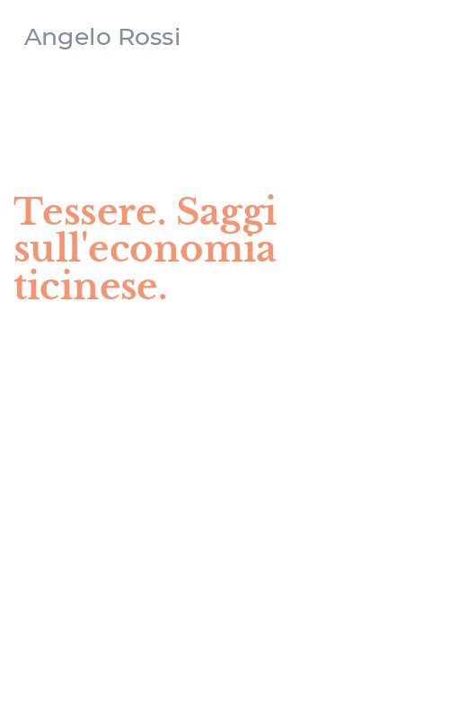 Tessere. Saggi sull'economia ticinese.