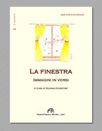 La finestra. Immagini in versi