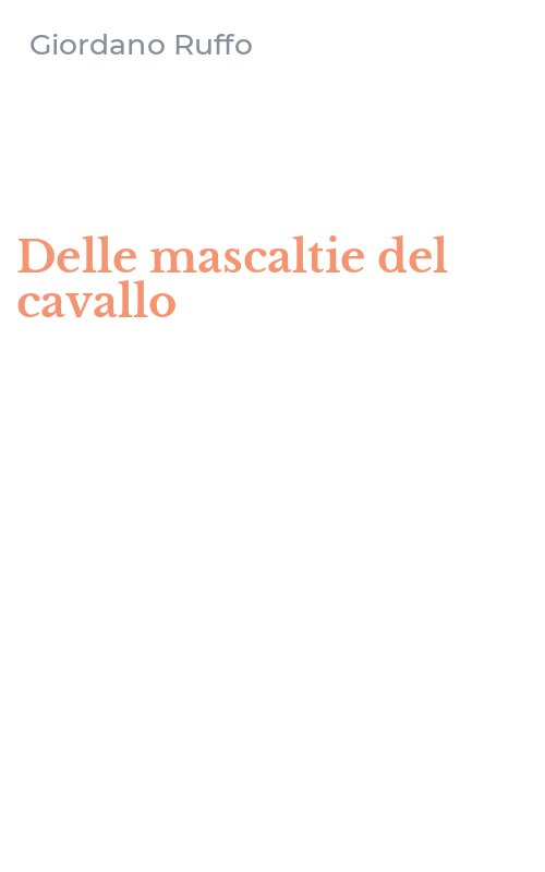 Delle mascaltie del cavallo