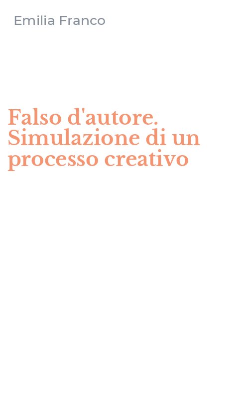 Falso d'autore. Simulazione di un processo creativo