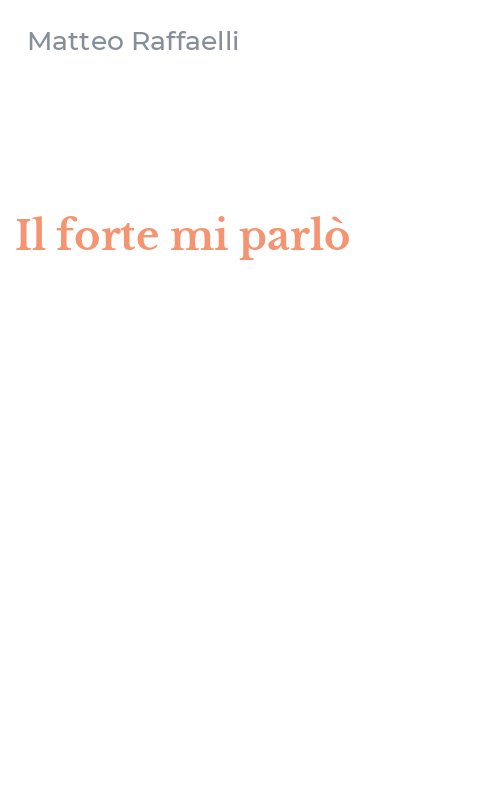 Il forte mi parlò