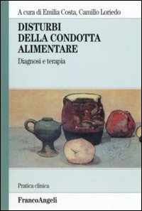 Disturbi della condotta alimentare. Diagnosi e terapia