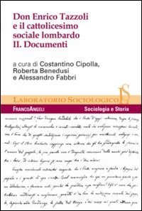 Don Enrico Tazzoli e il cattolicesimo sociale lombardo