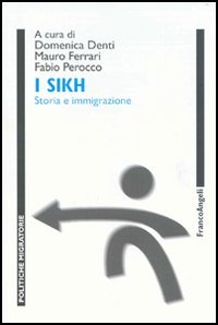 I Sikh. Storia e immigrazione