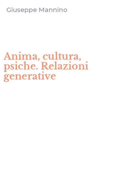 Anima, cultura, psiche. Relazioni generative