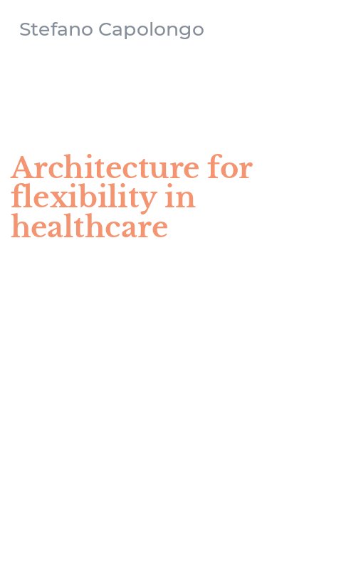 Architecture for flexibility in healthcare