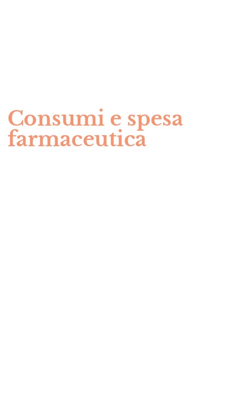 Consumi e spesa farmaceutica