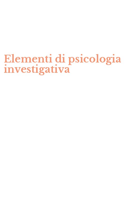 Elementi di psicologia investigativa