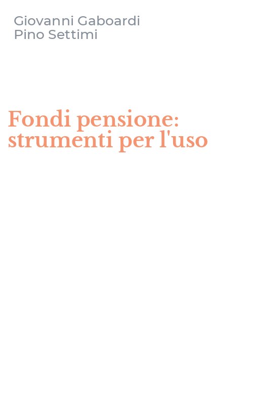 Fondi pensione: strumenti per l'uso