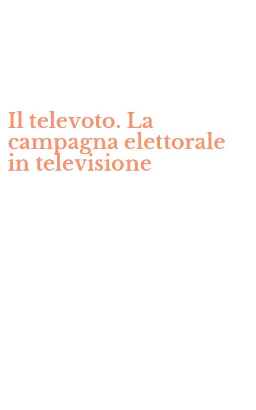 Il televoto. La campagna elettorale in televisione