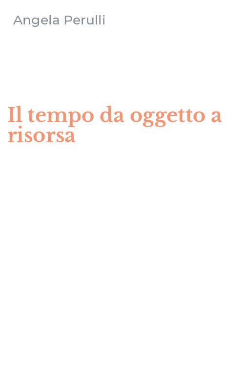 Il tempo da oggetto a risorsa