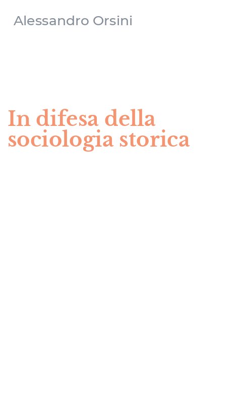 In difesa della sociologia storica