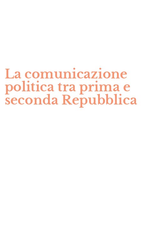 La comunicazione politica tra prima e seconda Repubblica