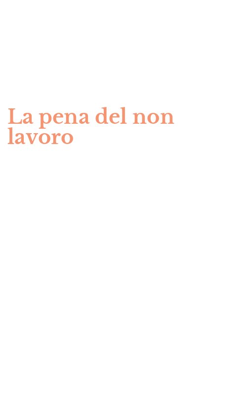 La pena del non lavoro