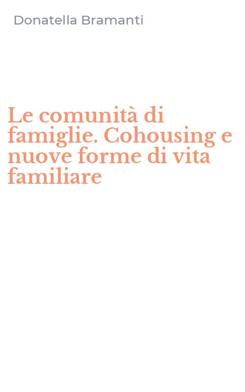 Le comunità di famiglie. Cohousing e nuove forme di vita familiare