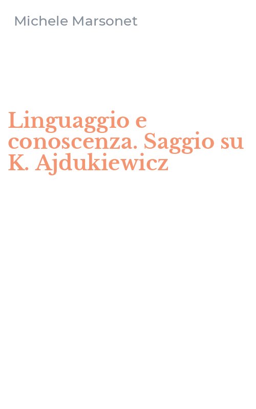 Linguaggio e conoscenza. Saggio su K. Ajdukiewicz