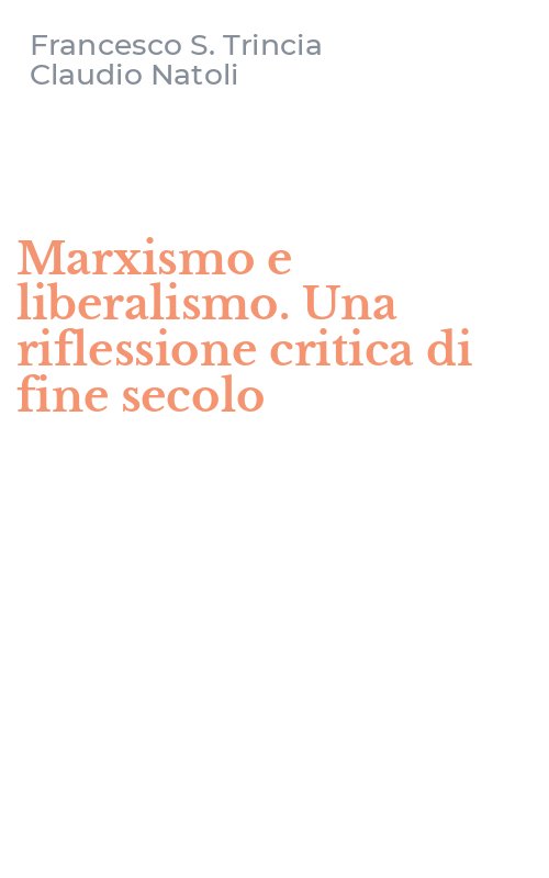 Marxismo e liberalismo. Una riflessione critica di fine secolo