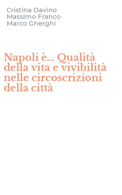 Napoli è... Qualità della vita e vivibilità nelle circoscrizioni della città