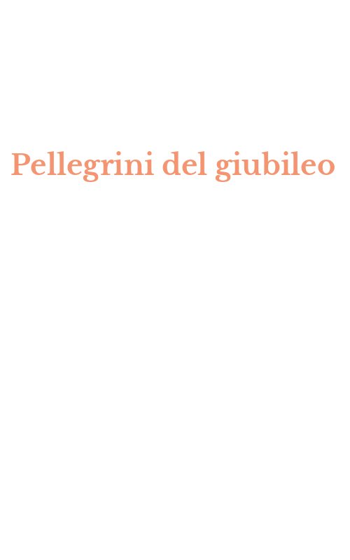 Pellegrini del giubileo