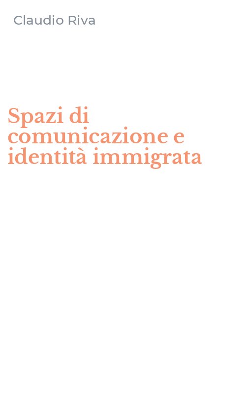 Spazi di comunicazione e identità immigrata