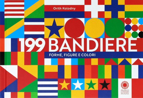 199 bandiere. Forme, figure e colori