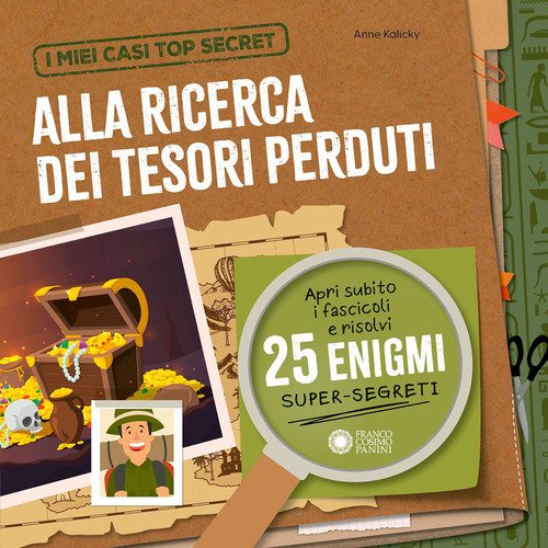 Alla ricerca dei tesori perduti. I miei casi top secret