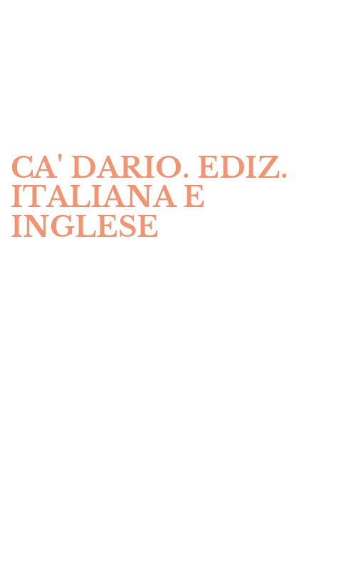 CA' DARIO. EDIZ. ITALIANA E INGLESE