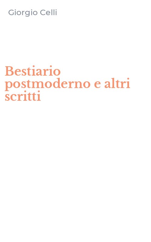 Bestiario postmoderno e altri scritti