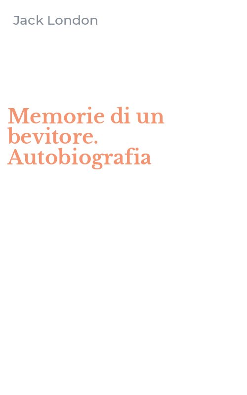 Memorie di un bevitore. Autobiografia