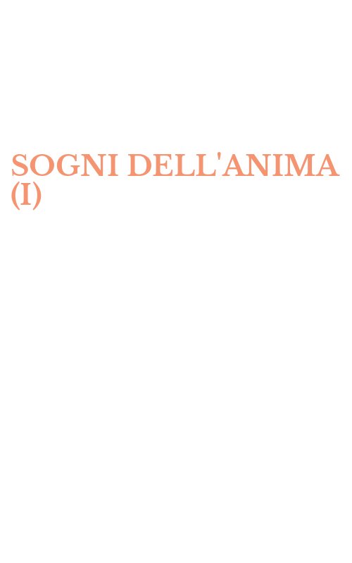 SOGNI DELL'ANIMA (I)