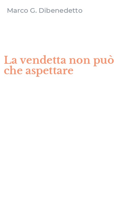La vendetta non può che aspettare