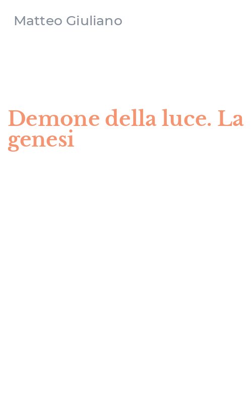 Demone della luce. La genesi