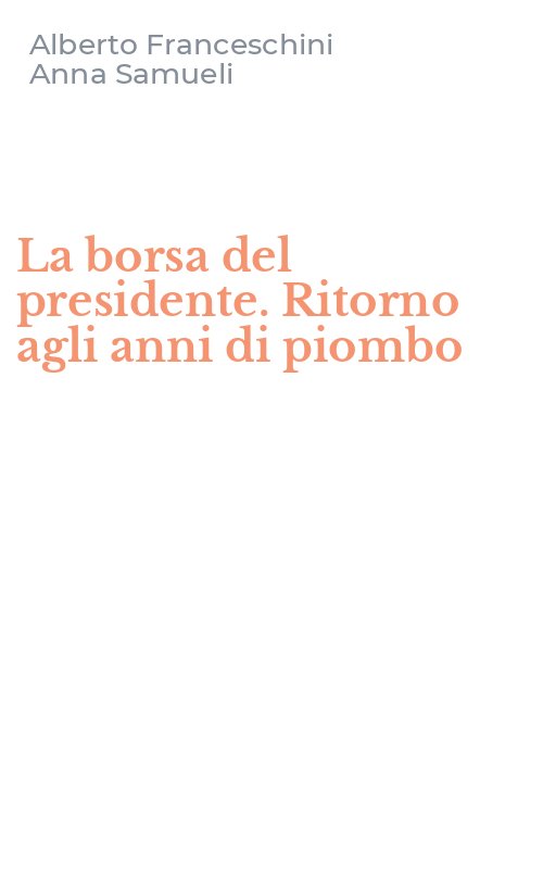 La borsa del presidente. Ritorno agli anni di piombo