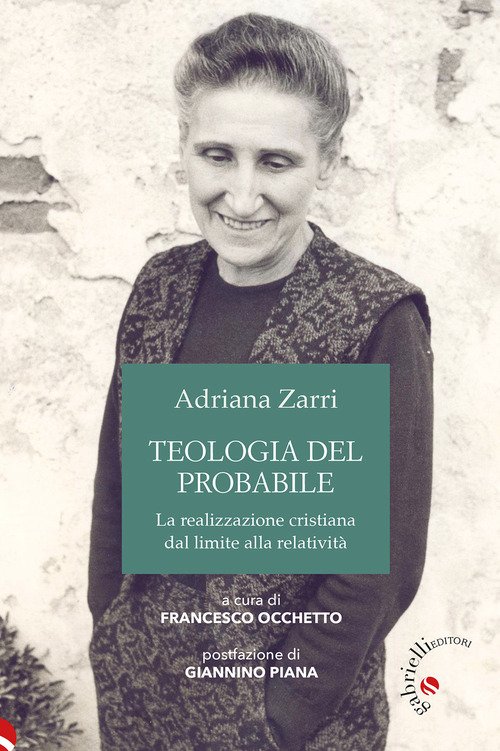 Teologia del probabile. La realizzazione cristiana dal limite alla relatività