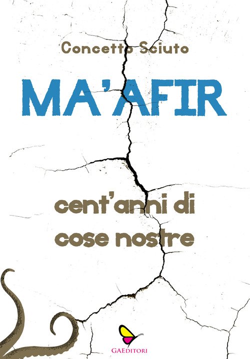 Ma'afir. Cent'anni di cose nostre