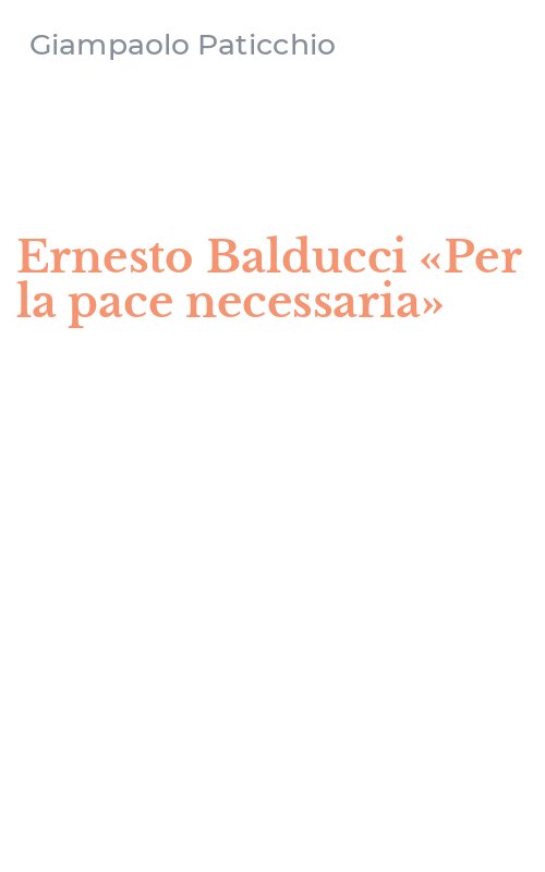 Ernesto Balducci «Per la pace necessaria»