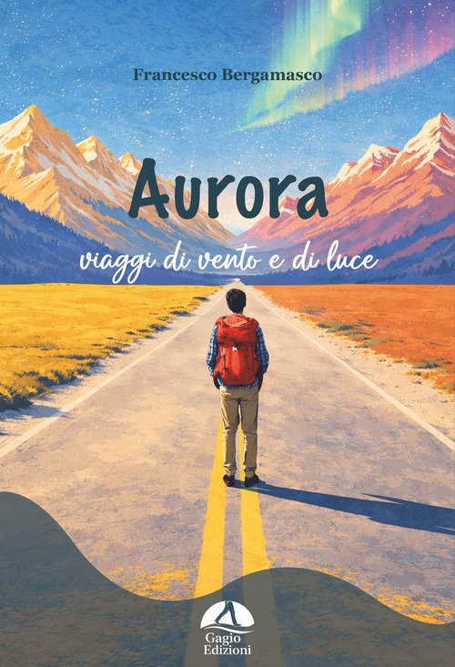 Aurora. I viaggi di vento e di luce