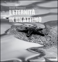 ETERNITA IN UN ATTIMO (L')