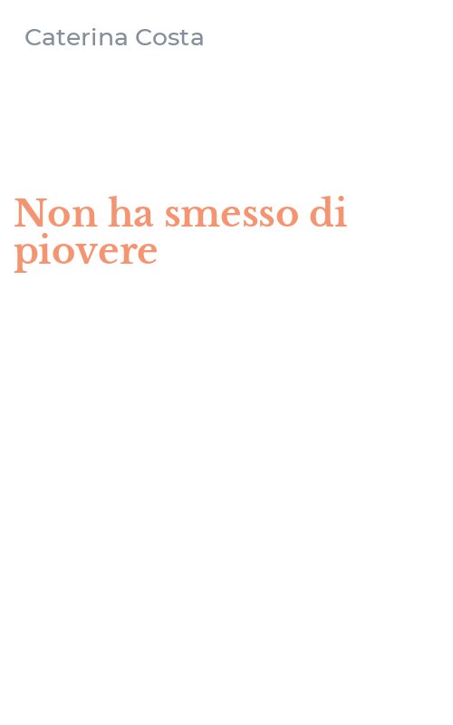 Non ha smesso di piovere