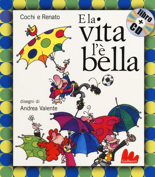 E la vita l'è bella