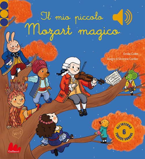 Il mio piccolo Mozart magico. Classici sonori