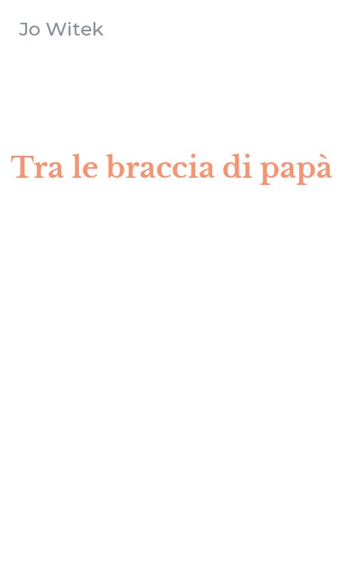 Tra le braccia di papà