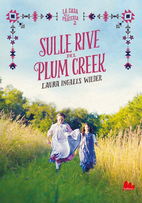 Sulle rive del Plum Creek. La casa nella prateria