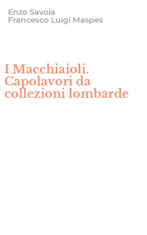 I Macchiaioli. Capolavori da collezioni lombarde